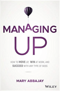 Managing Up by Mary Abbajay