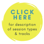 CLICK HERE for descriptions of Agenda session types and tracks